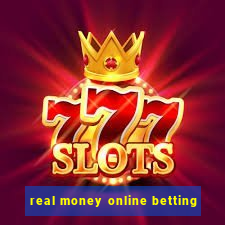 real money online betting