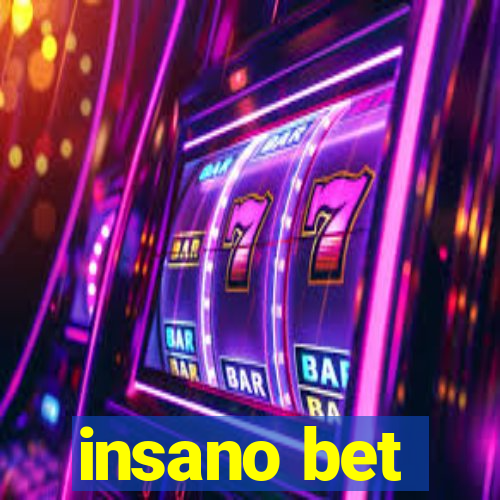 insano bet