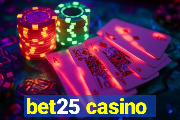 bet25 casino