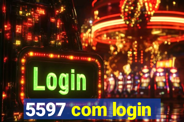 5597 com login