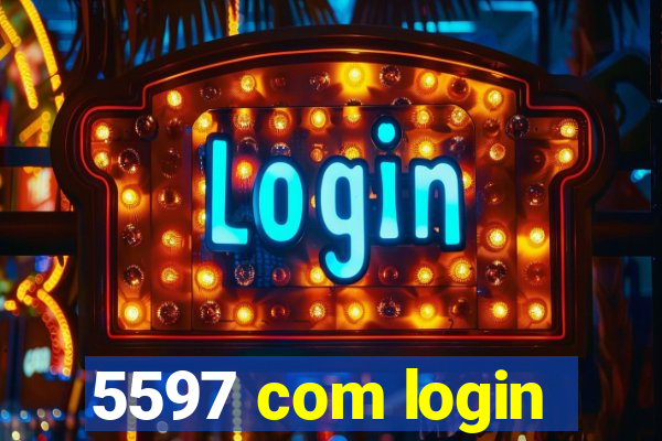 5597 com login