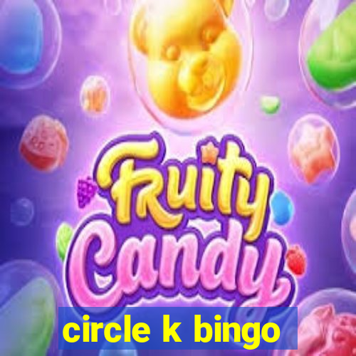 circle k bingo