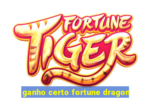 ganho certo fortune dragon