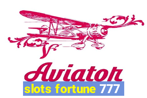 slots fortune 777