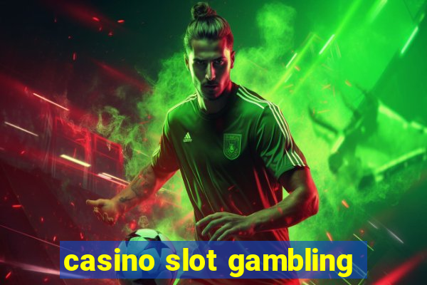 casino slot gambling