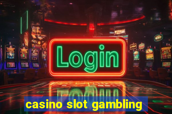 casino slot gambling