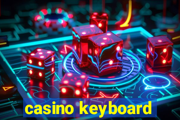 casino keyboard