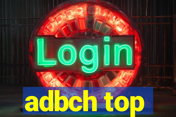 adbch top