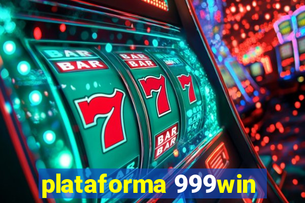 plataforma 999win