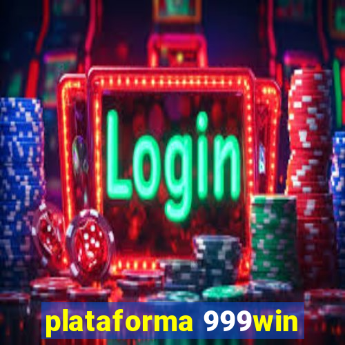 plataforma 999win