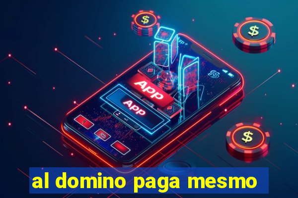 al domino paga mesmo