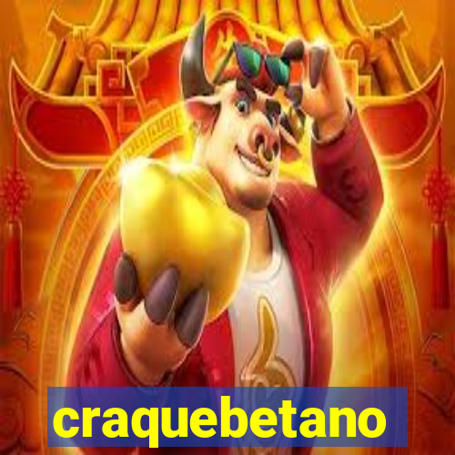 craquebetano