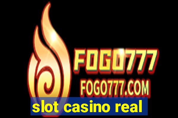 slot casino real