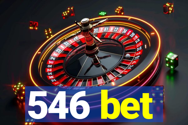 546 bet