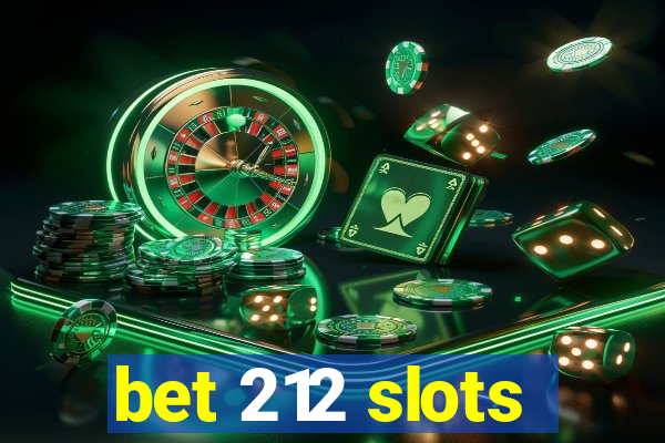 bet 212 slots