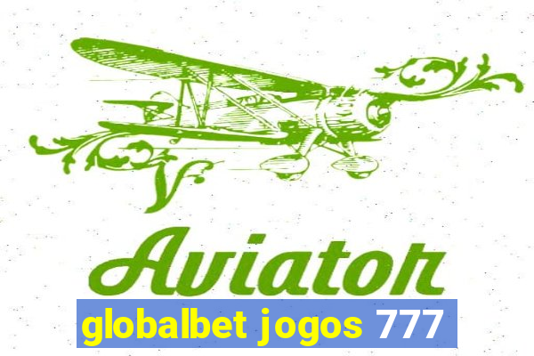 globalbet jogos 777