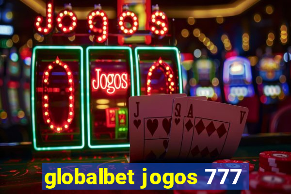 globalbet jogos 777