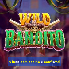 win55.com casino é confiável