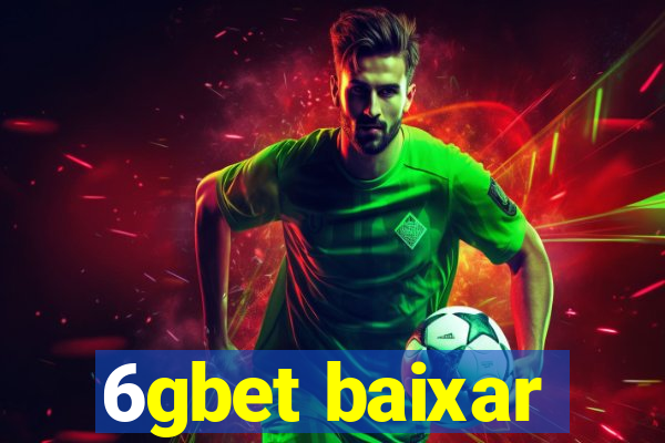 6gbet baixar