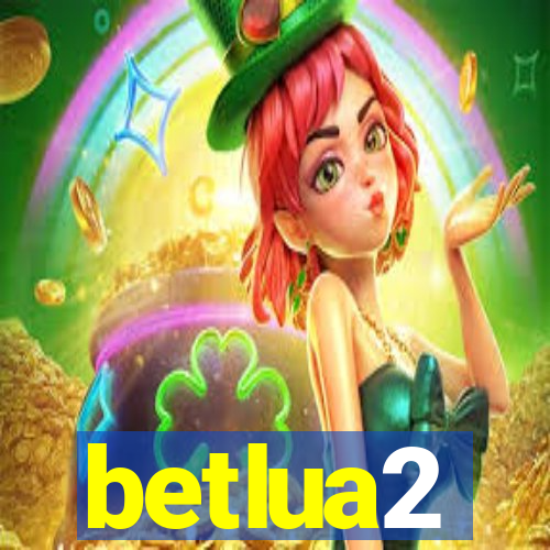 betlua2