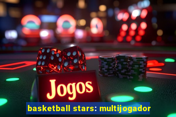 basketball stars: multijogador