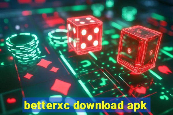 betterxc download apk