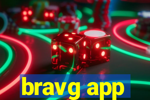 bravg app