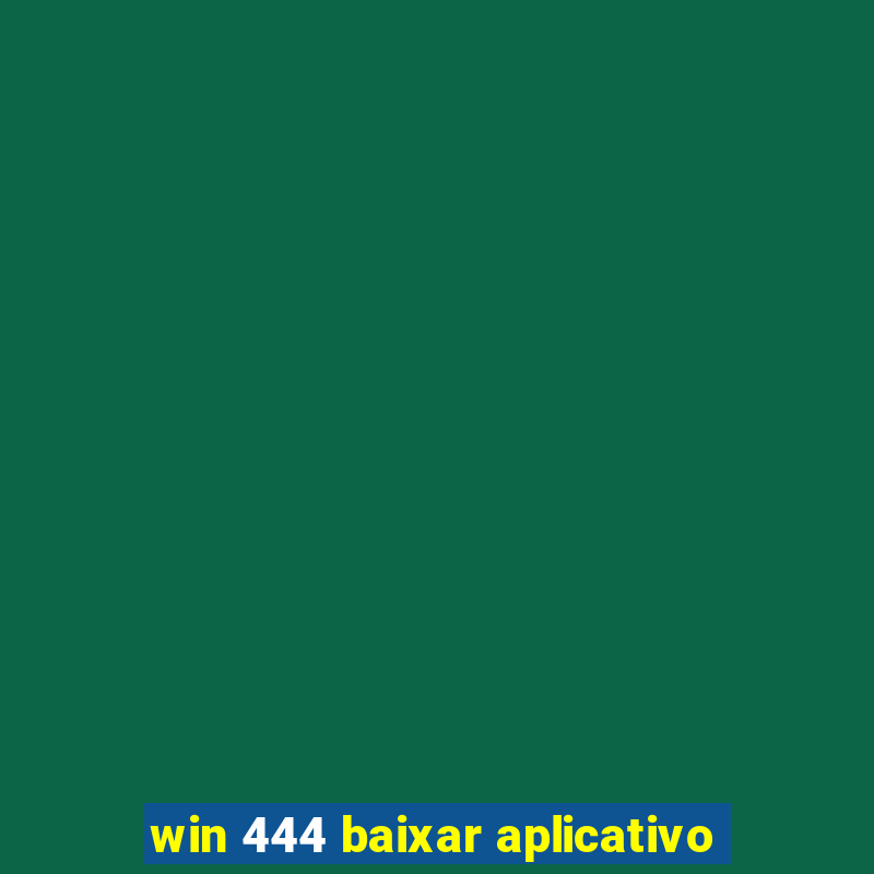 win 444 baixar aplicativo