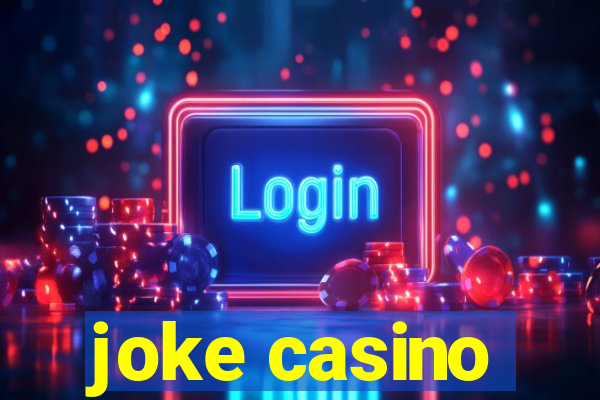 joke casino