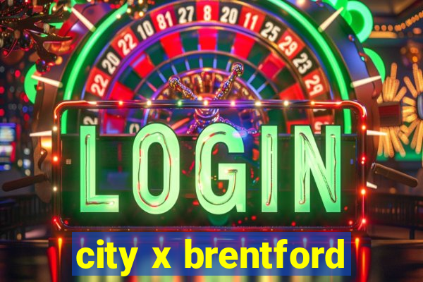 city x brentford