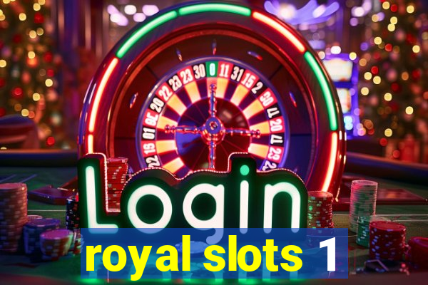 royal slots 1