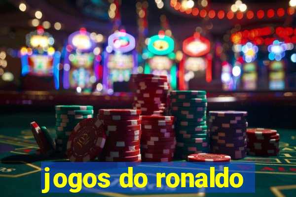 jogos do ronaldo