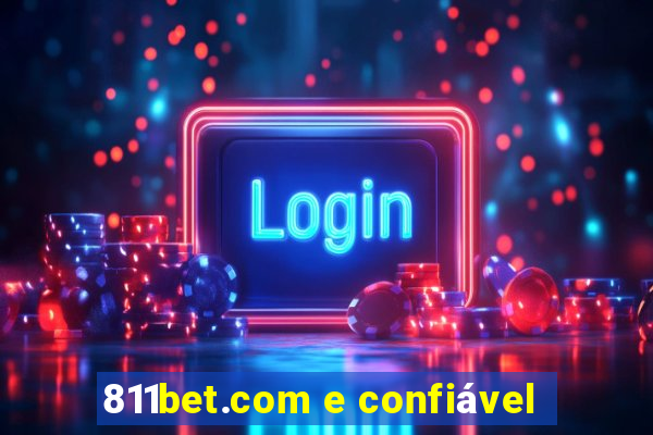 811bet.com e confiável