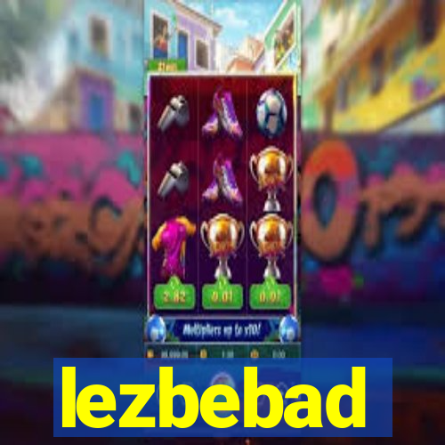 lezbebad