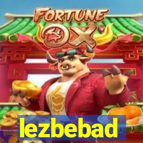 lezbebad