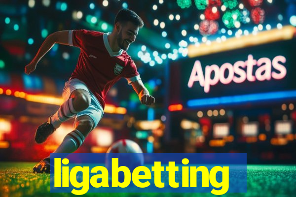 ligabetting