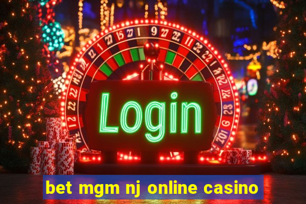 bet mgm nj online casino