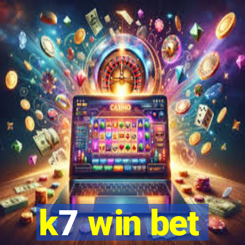 k7 win bet