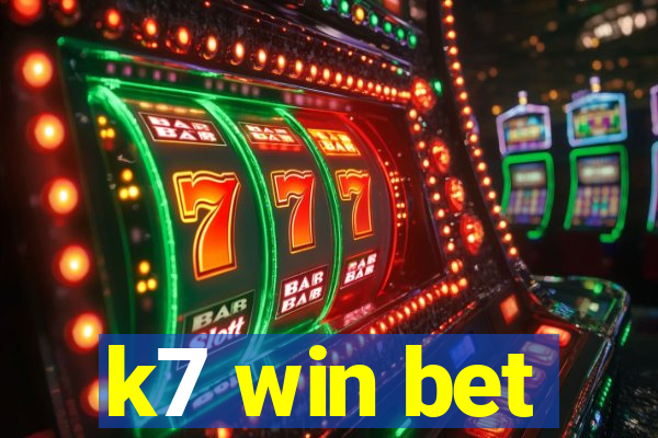 k7 win bet