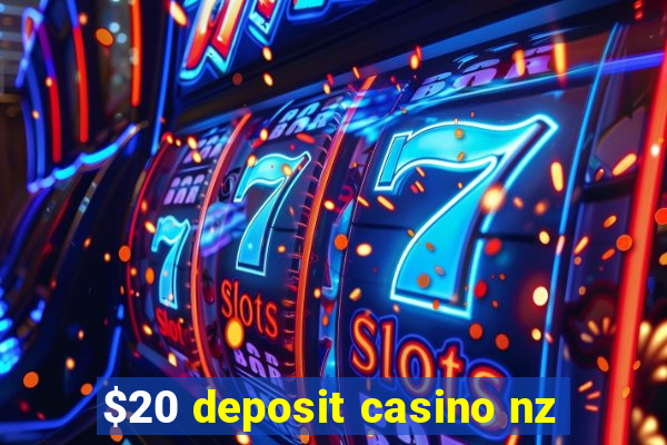 $20 deposit casino nz