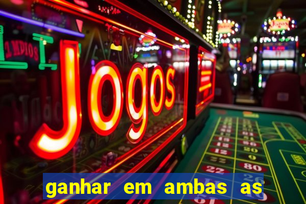 ganhar em ambas as partes do jogo