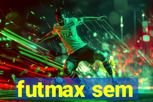 futmax sem