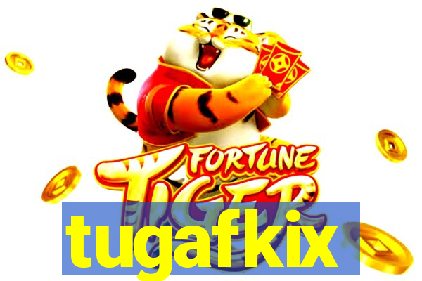 tugafkix