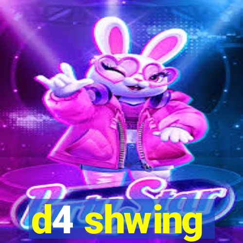 d4 shwing