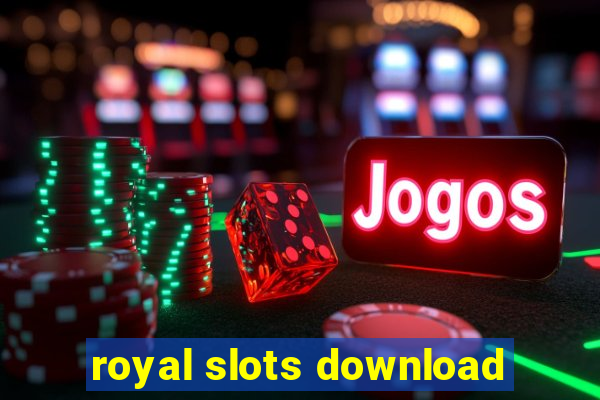 royal slots download