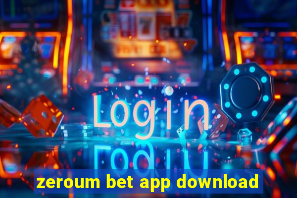 zeroum bet app download