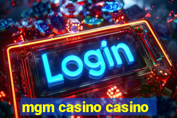 mgm casino casino