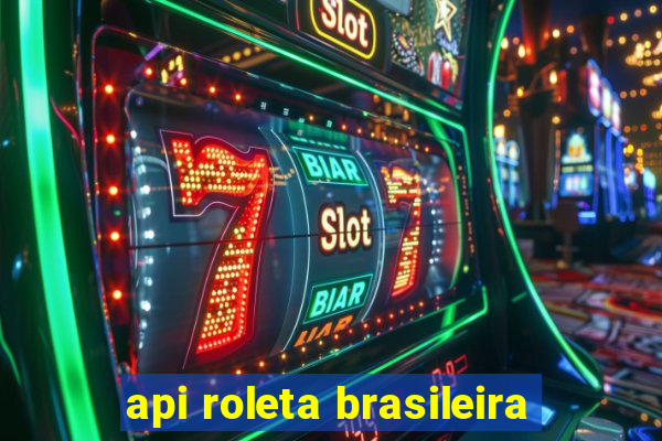 api roleta brasileira