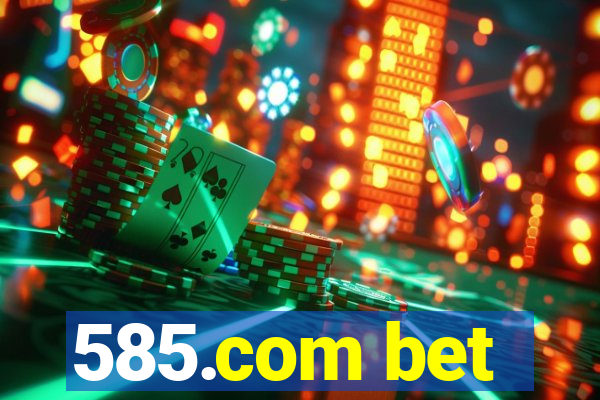 585.com bet