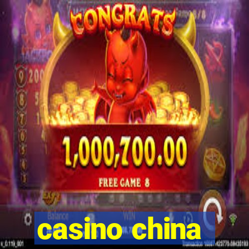 casino china